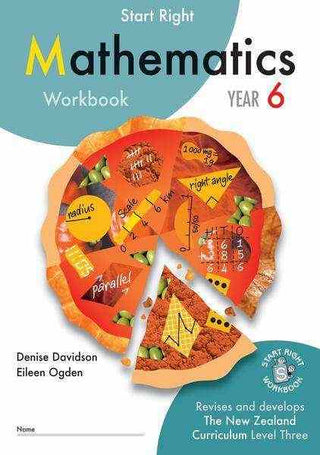 Mathematics : Year 6 Start Right Workbook