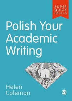 Polish Your Academic Writing : Super Quick Skills