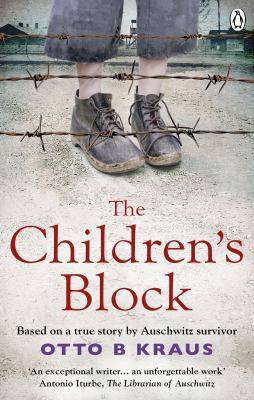 The Children-s Block : Based on a True Story by an Auschwitz Survivor