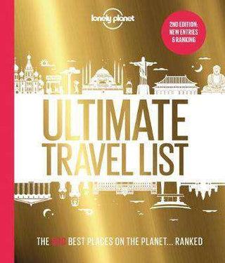 Lonely Planet-s Ultimate Travel List 2 : The Best Places on the Planet Ranked