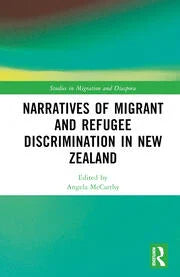 Narratives of Migrant and Refugee Discrimination in New Zealand