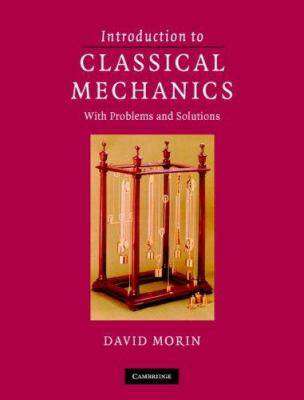 Introduction to Classical Mechanics With Problems and Solutions