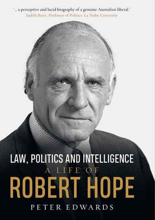 Law Politics and Intelligence : A Life of Robert Hope