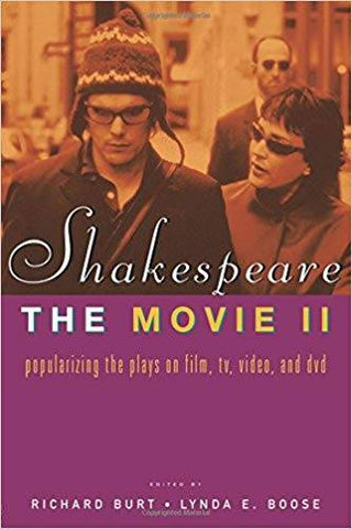 Shakespeare The Movie II : Popularizing the Plays on Film TV Video and DVD