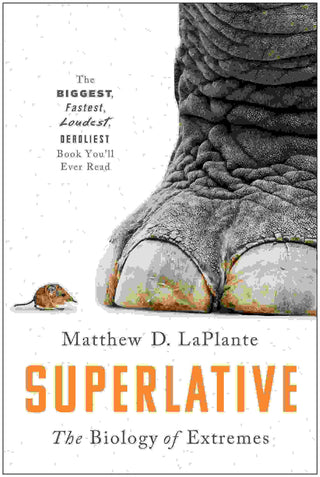 Superlative : The Biology of Extremes