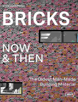 Bricks Now and Then : The Oldest Man-Made Building Material