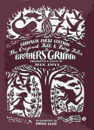 The Original Folk and Fairy Tales of the Brothers Grimm