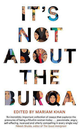 It-s Not about the Burqa : Muslim Women on Faith Feminism Sexuality and Race