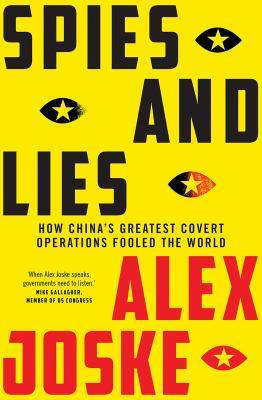 Spies and Lies : How China-s Greatest Covert Operations Fooled the World