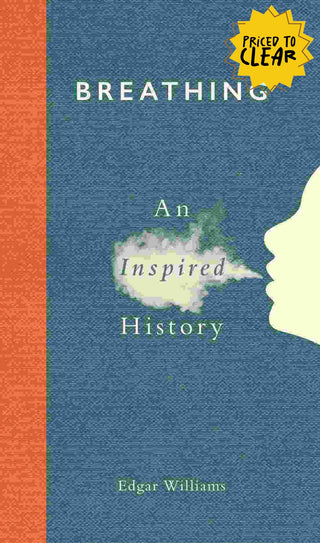 Breathing : An Inspired History