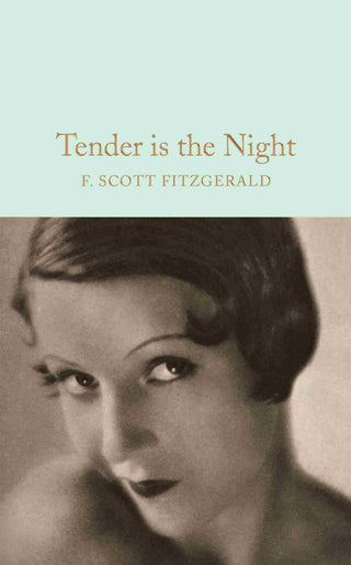 Tender is the Night : Macmillan Collector-s Library