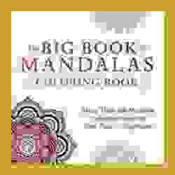 Big Book of Mandalas Coloring Book : More Than 200 Mandala Coloring Pages for Inner Peace and Inspiration