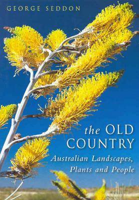 The Old Country : Australian Landscapes Plants and People