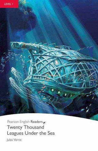 Twenty Thousand Leagues Under the Sea : Pearson English Readers Level 1