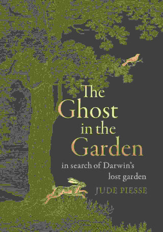 The Ghost In The Garden : In Search Of Darwin-s Lost Garden