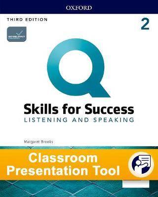 Q : Skills for Success Level 2 : Listening and Speaking Classroom Presentation Tool