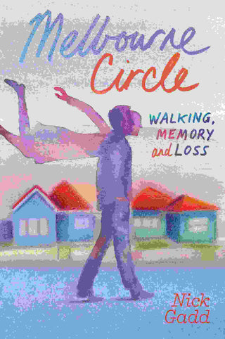 Melbourne Circle : Walking Memory and Loss