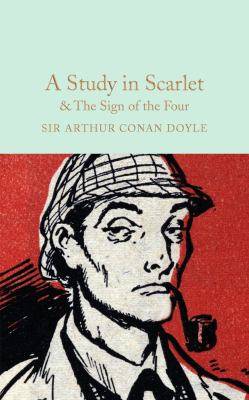 Study in Scarlet and the Sign of the Four : Macmillan Collector-s Library