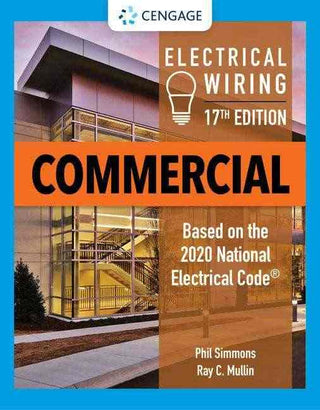 Electrical Wiring Commercial : Based on the 2020 National Electrical Code