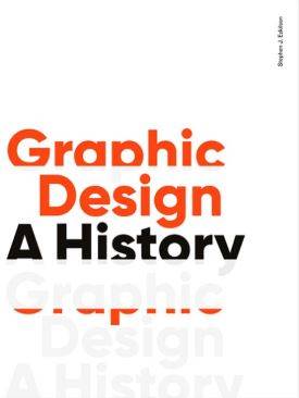 Graphic Design : A History