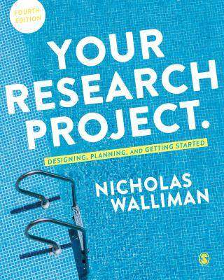 Your Research Project : Designing Planning and Getting Started