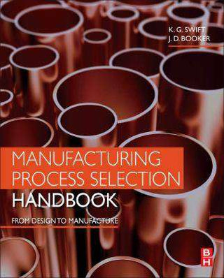 Manufacturing Process Selection Handbook