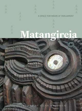 Matangireia : A Space for Maori in Parliament