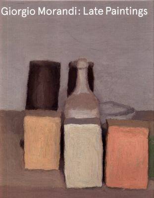 Giorgio Morandi : Late Paintings