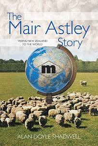 The Mair Astley Story : Taking New Zealand to the World