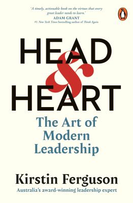 Head and Heart : The Art of Modern Leadership