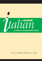 Using Italian : A Guide to Contemporary Usage