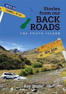 Stories From Our Back Roads : The South Island