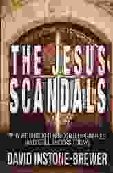 Jesus Scandals : Why He Shocked His Contemporaries and Still Shocks Today