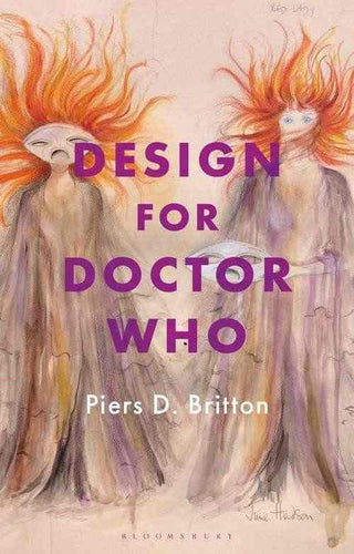 Design for Doctor Who : Vision and Revision in Screen SF