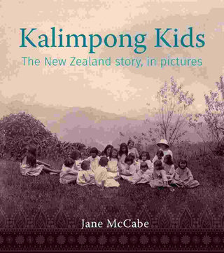 Kalimpong Kids : The New Zealand Story in Pictures