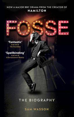 Fosse : The Biography