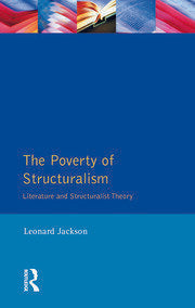 The Poverty of Structuralism : Literature and Structuralist Theory