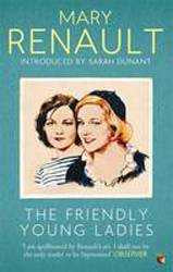 Friendly Young Ladies : A Virago Modern Classic