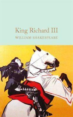 Richard III : Macmillan Collector-s Library