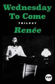 Wednesday to Come : Trilogy : VUP Classics