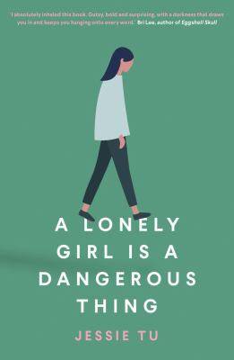 A Lonely Girl Is a Dangerous Thing