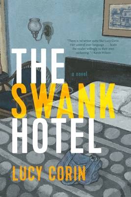 The Swank Hotel : A Novel