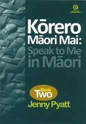 Korero Maori Mai : Speak to me in Maori : Book 2