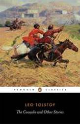 The Cossacks and Other Stories : Penguin Classics