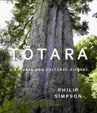 Totara : A Natural and Cultural History