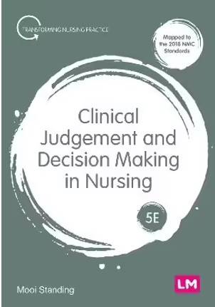 Clinical Judgement and Decision Making in Nursing