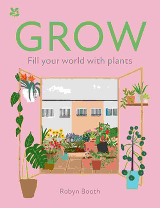 GROW : Fill Your World with Plants