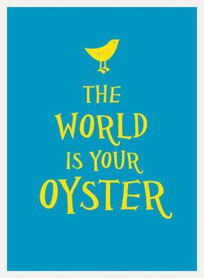 World Is Your Oyster