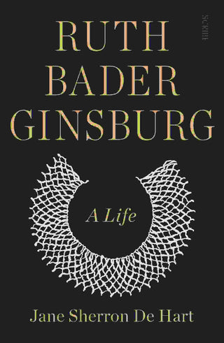 Ruth Bader Ginsburg : A Life