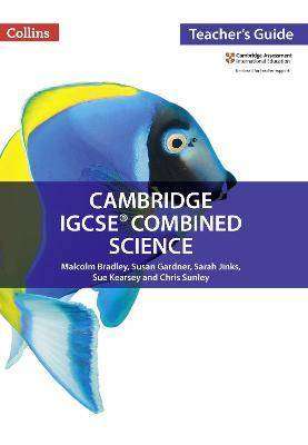 Cambridge IGCSE Combined Science : Teacher-s Guide